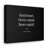 Kind Heart Fierce Mind Brave Spirit - Motivational Art