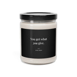 You Get What You Give - Motivational Candle