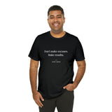 Don't make excuses. Make results - Motivational T-Shirt