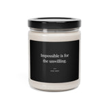 Impossible is for the Unwilling - Motivational Candle