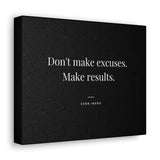 Don't make excuses. Make results - Motivational Art