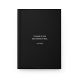 Courage is One Step Ahead of Fear - Motivational Hardcover Journal