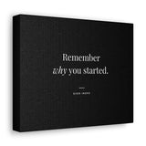 Remember Why You Started - Motivational Art