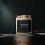 Impossible is for the Unwilling - Motivational Candle