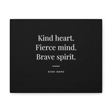 Kind Heart Fierce Mind Brave Spirit - Motivational Art