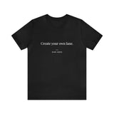 Create Your Own Lane - Motivational T-Shirt