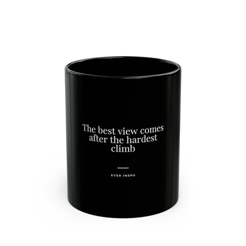 The Best View Comes After The Hardest Climb - Motivational Coffee Mug