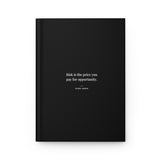 Risk is the Price You Pay for Opportunity - Motivational Hardcover Journal