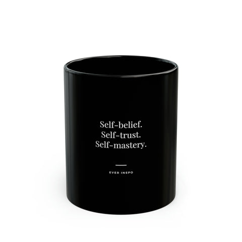 Self Belief Self Trust Self Mastery - Motivational Coffee Mug