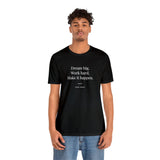 Dream Big Work Hard Make It Happen - Motivational T-Shirt