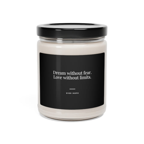 Dream Without Fear Love Without Limits - Motivational Candle