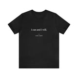 I can and I will - Motivational T-Shirt