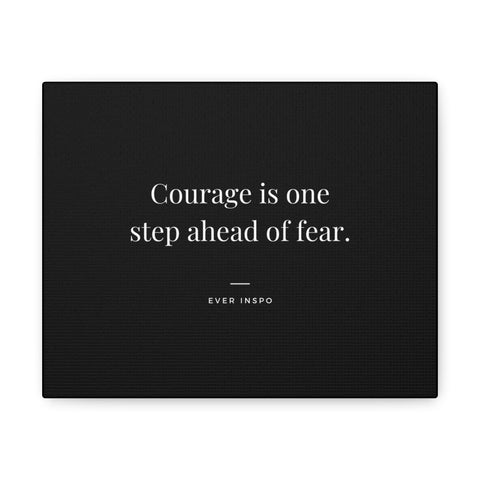 Courage is One Step Ahead of Fear - Motivational Art