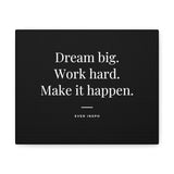 Dream Big Work Hard Make It Happen - Motivational Art