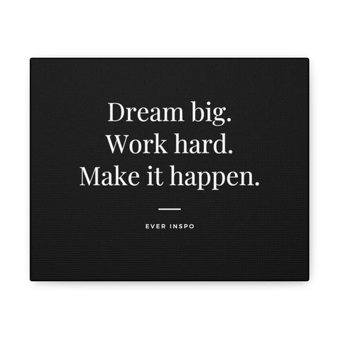 Dream Big Work Hard Make It Happen - Motivational Art