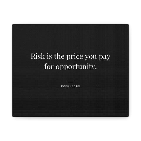 Risk is the Price You Pay for Opportunity - Motivational Art