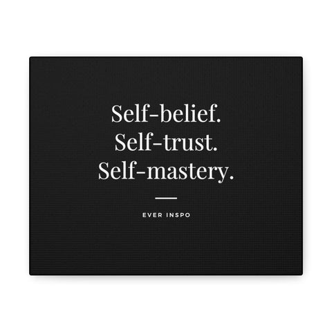 Self Belief Self Trust Self Mastery - Motivational Art