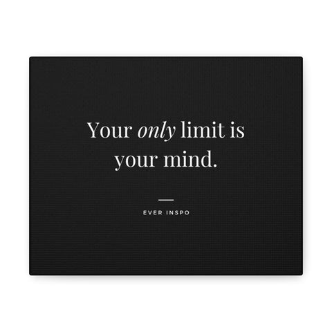 Your Only Limit is Your Mind - Motivational Art