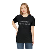 Remember Why You Started - Motivational T-Shirt