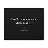 Don't make excuses. Make results - Motivational Art